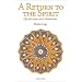 A Return to the Spirit: Questions and Answers (Quinta Essentia series)