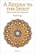 A Return to the Spirit: Questions and Answers (Quinta Essentia series) by Martin Lings ISBN 1887752749