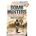 Bomb Hunters: In Afghanistan with Britain's Elite Bomb Disposal Unit
