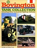 The Bovington tank collection : including other armoured fighting vehicles
