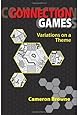 Connection Games: Variations on a Theme