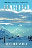Homestead: Modern Pioneers Pursuing the Edge of Possibility