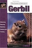 The Guide to Owning a Gerbil (Re Series)