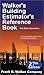 Walker`s Building Estimator`s Reference Book, 27th Edition