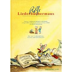Rolfs Liederb�chermaus: Unsere sch�nsten Kindervolkslieder ausgew�hlt und mit frischem Leben erf�llt. F�r zwei C-Blockfl�ten, Gitarre und Glockenspiel