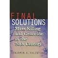 Final Solutions: Mass Killing and Genocide in the 20th Century (Cornell Studies in Security Affairs)