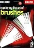 Mastering the Art of Brushes (Book & CD)