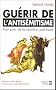Gu�rir de l'antis�mitisme : Sortir de la condition post-nazie