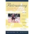 Retraining: Teaching New Skills to Previously Trained Horses by Sharon B. Smith