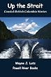 Up the Strait: Coastal British Columbia Stories