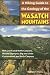 A Hiking Guide to the Geology of the Wasatch Mountains: Mill Creek and Neffs Canyons,...