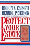 Protect Your Estate: A Personal Guide to Intelligent Estate Planning