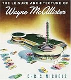 Leisure Architecture of Wayne McAllister, The