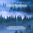 Guided Meditations: For Calmness, Awareness, and Love