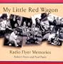 My Little Red Wagon: Radio Flyer Memories