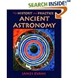 The History and Practice of Ancient Astronomy by James Evans