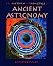 The History and Practice of Ancient Astronomy