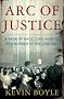 Arc of Justice: A Saga of Race, Civil Rights, and Murder in the Jazz Age Arc of Justice: A Saga of Race, Civil Rights, and Murder in the Jazz Age