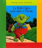 Le Petit Ogre qui veut aller à l\'école
