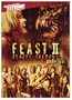 Feast II: Sloppy Seconds