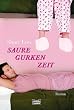 Saure-Gurken-Zeit: Roman