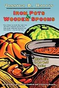 Iron Pots & Wooden Spoons: Africa's Gifts to New World Cooking