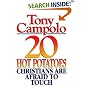 20 Hot Potatoes Christians Are Afraid To Touch