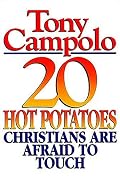 20 Hot Potatoes Christians Are Afraid To Touch