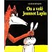 On a vol� Jeannot Lapin