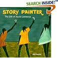 Story Painter: The Life of Jacob Lawrence