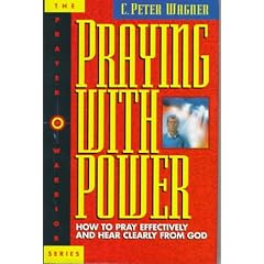 Praying With Power: How to Pray Effectively and Hear Clearly from God (Prayer Warrior Series , No 6)