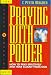 Praying With Power: How to Pray Effectively and Hear Clearly from God (Prayer Warrior Series , No 6)