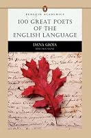 100 Great Poets of the English Language (Penguin Academics Series) (Penguin Academics)