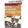 Beating Unusual Chess Openings: Dealing With the English, Reti, King's Indian Attack and Other Annoying Systems (Everyman Chess)