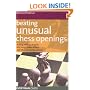 Beating Unusual Chess Openings: Dealing with the English, Reti, King's Indian Attack and Other Annoying Systems (Everyman Chess)