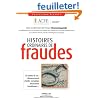 Histoires ordinaires de fraude - 20 �tudes de cas : d�tournements d'actifs, corruption, d�clarations frauduleuses...