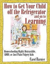 How to Get Your Child Off the Refrigerator and on to Learning