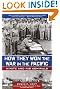 How They Won the War in the Pacific: Nimitz and His Admirals