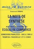La note de synth�se aux concours d'entr�e des �coles de commerce : Admissions parall�les - Bac+2 / Bac+3 - Tremplin, Passerelle 1 et 2, EDHEC