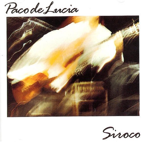 Paco De Lucia - Siroco - Zortam Music