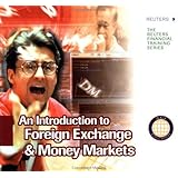 An Introduction to Foreign Exchange and Money Markets (Reuters Financial Training)