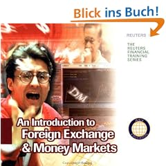 An Introduction to Foreign Exchange and Money Markets (Reuters Financial Training)
