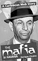 The Mafia in Havana: A Caribbean Mob Story