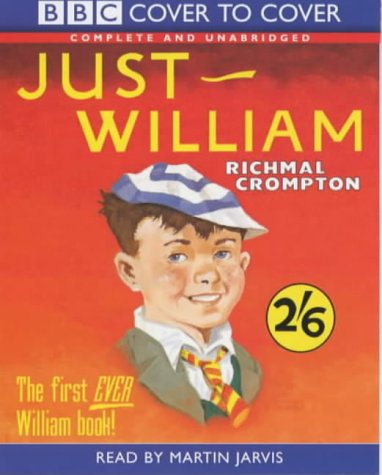 Just William: Complete & Unabridged (Cover to Cover)