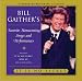 Music : Bill Gaither's Favorite Homecoming Songs and Performances: It Is No Secret