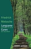 Langsame Curen - Friedrich Nietzsche, Mirella Carbone, Joachim Jung