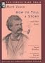 How to Tell a Story and Other Essays (1897) (The Oxford Mark Twain)