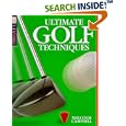 Ultimate Golf Techniques (DK Living) by Malcolm Campbell