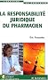 La responsabilit� juridique du pharmacien