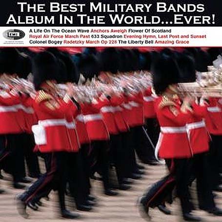 The Best Military Bands Album In The World... Ever!